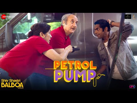 Petrol Pump - Shiv Shastri Balboa | Anupam Kher, Neena Gupta, Nargis F, Sharib H| Mihir S, Utkarsh D
