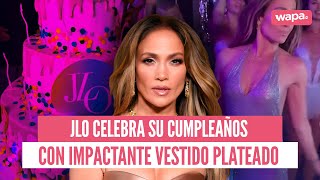 JLo celebra su cumpleaños con impactante vestido plateado