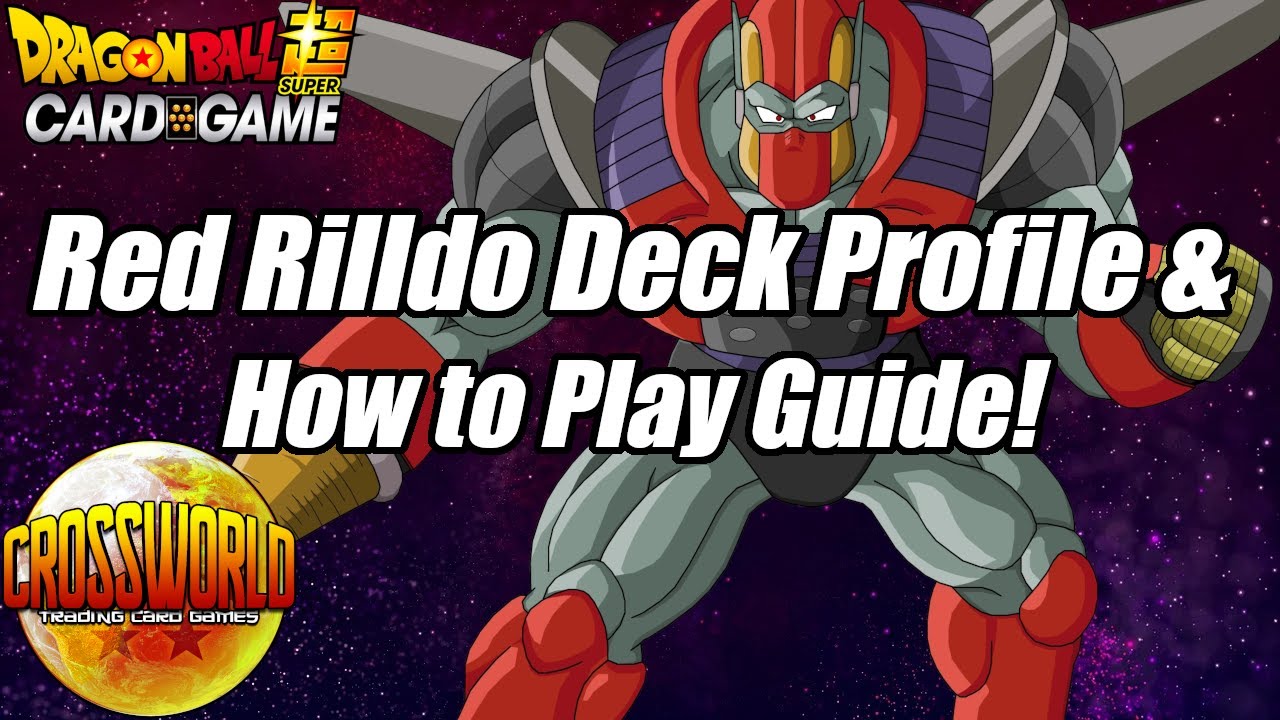 Red Rilldo Deck Profile & How to Play Guide! - Dragon Ball Super Card Game