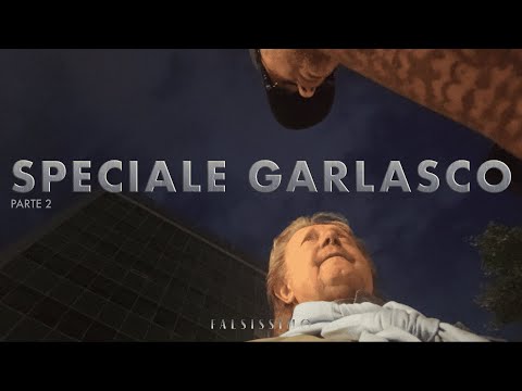 FALSISSIMO EP 10 - TUTTA LA VERITÀ SU GARLASCO - PARTE 2
