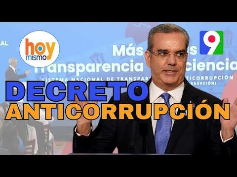 ¡Última Hora! Presidente Abinader firma decreto de Transparencia y Anticorrupción | Hoy Mismo