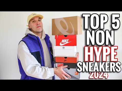 TOP 5 NON "HYPE" SNEAKERS 2024!