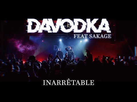 DAVODKA - Inarrêtable Feat Sakage (Video live officielle)