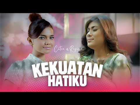 Kekuatan Hatiku - Citra Scholastika feat Regina Ivanova [Official Music Video]