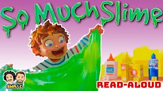 📚 SO MUCH SLIME! | READ ALOUD