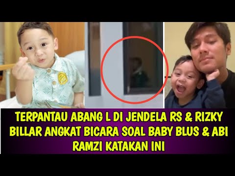 TERPANTAU ABANG L DI JENDELA RS & RIZKY BILLAR ANGKAT BICARA SOAL BABY BLUS & ABI RAMZI KATAKAN INI