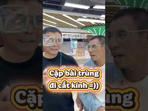 Khi Cặp Bài Trùng Rủ Nhau Đi Cắt Kính 🤣 #trending