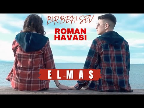 Elmas - Bir Beni Sev (Roman Havası)