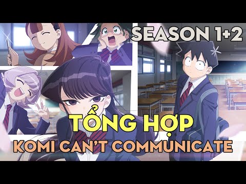 TỔNG HỢP "Komi không thể giao tiếp" | Season 1+2 | AL Anime