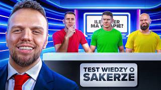 JAK DOBRZE ZNAMY SAKERA? *TELETURNIEJ*