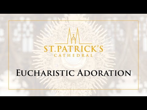 Eucharistic Adoration - September 26th 2020