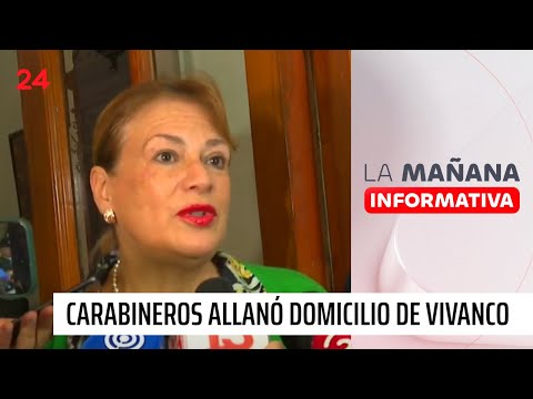 Carabineros allanó domicilio de Ángela Vivanco y se llevó dispositivos electrónicos | 24 Horas