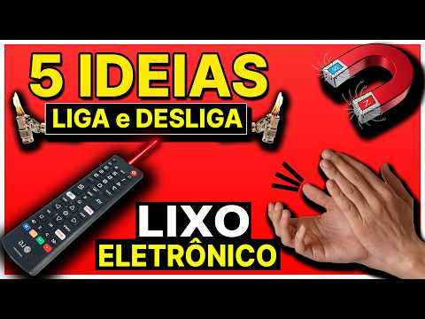 🔌 5 IDEIAS INCRÍVEIS para LIGAR e DESLIGAR QUALQUER APARELHO usando SUCATA! ♻️