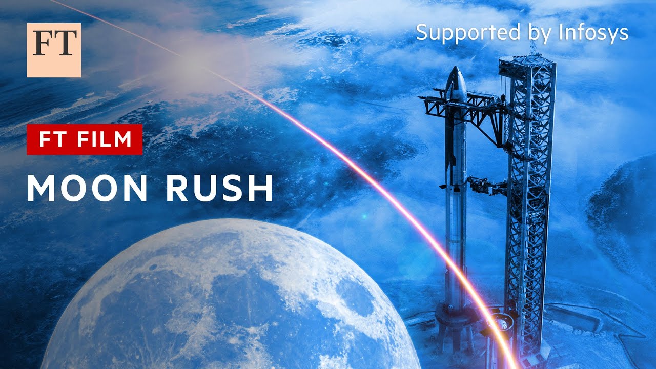 Moon rush: the launch of a lunar economy | FT Film