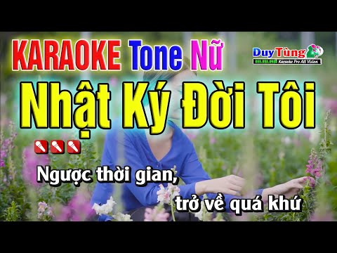 Karaoke || Nhật Ký Đời Tôi – Tone Nữ || Nhạc Sống Duy Tùng