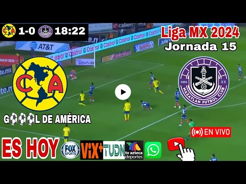 América vs. Mazatlán en vivo, donde ver, a que hora juega América vs. Mazatlán Liga MX 2024