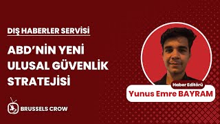 ABD Yeni Güvenlik Stratejisi | Yunus Emre Bayram | Dış Haberler Servisi