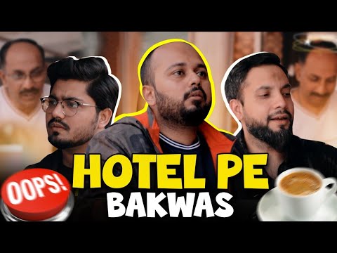 Hotels pe Bakwas | Comedy Sketch