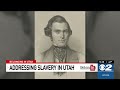 Utah's Slavery Legislation and Emancipation