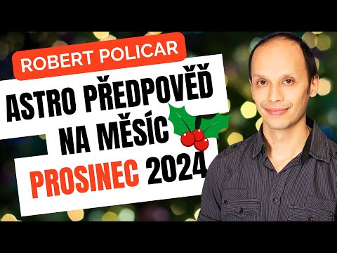 Astro předpověď na PROSINEC | Robert Policar - Příznaky transformace - tipy pro osobní rozvoj