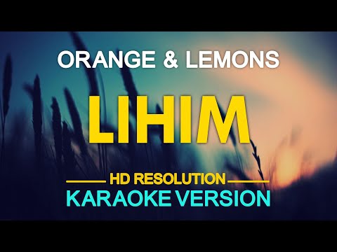 LIHIM – Orange & Lemons (KARAOKE Version)