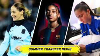 Kerolin Signs for Barcelona! Franziska Kett Gets Ankle Injury! | Summer Transfer Updates