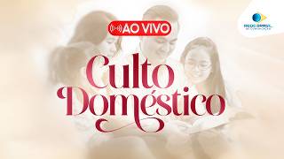 AO VIVO - CULTO DOMÉSTICO - 12/02/26 | IEADPE - REDE BRASIL