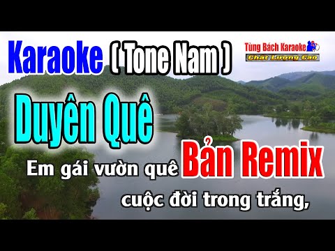 Duyên Quê || Karaoke Tone Nam Bản Remix Hát Cực Sướng – Nhạc Sống Tùng Bách