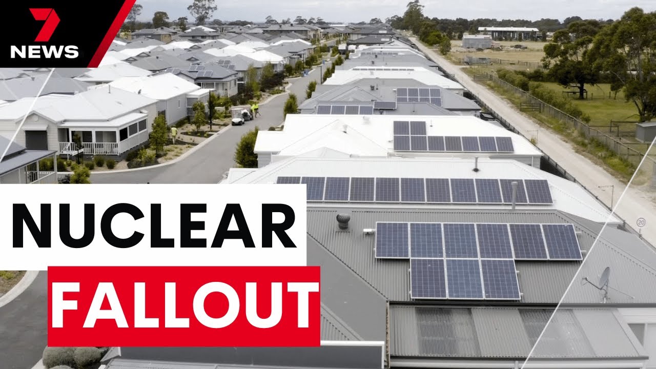 Concerns Coalition’s nuclear agenda will impact Australian homes with solar panels | 7NEWS
