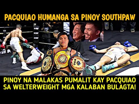 Pinoy Na Malakas Pumalit Kay Pacquiao Sa Welterweight Mga Kalaban Bulagta