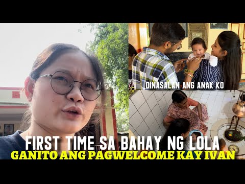 FIRST TIME SA BAHAY NG LOLA! GANITO WINELCOME SI IVAN