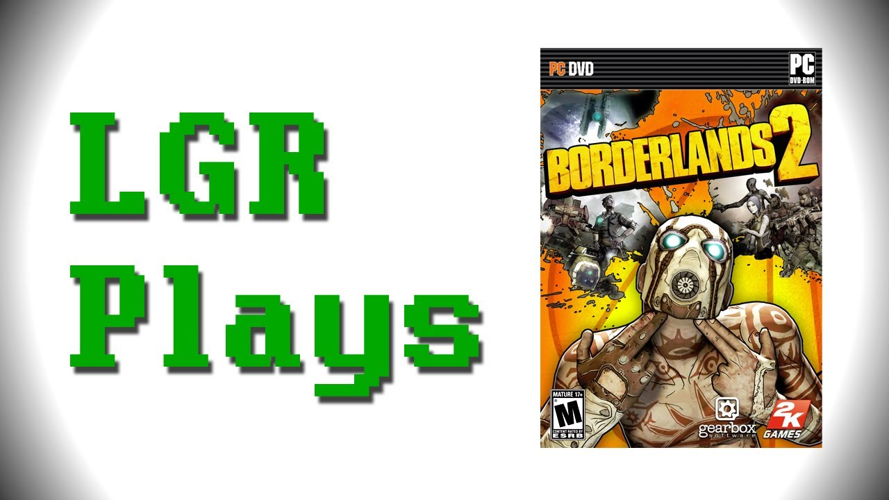 LGR Plays - Borderlands 2