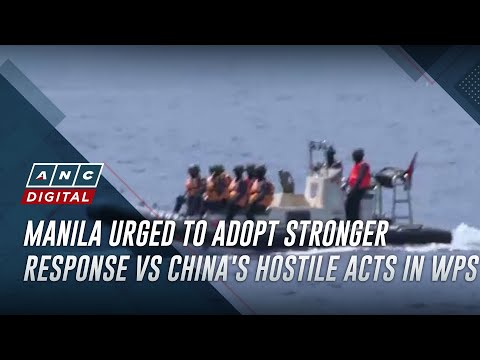 Manila urged to adopt stronger response vs China's hostile acts in WPS | The World Tonight