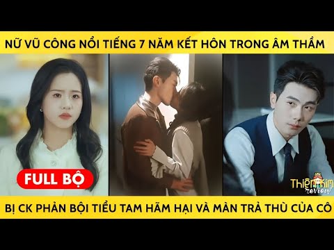 Nữ Vũ Công Nổi Tiếng 7 Năm Kết Hôn Trong Âm Thầm Bị Ck PhảnBội Tiểu Tam HãmHại Và Màn Trả Thù Của Cô