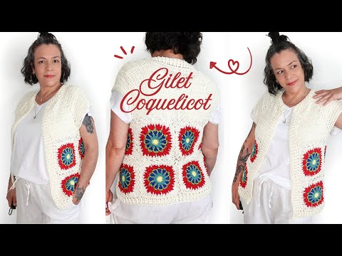 ✨GILET CROCHET "COQUELICOT"✨TOP DOWN ET GRANNY
