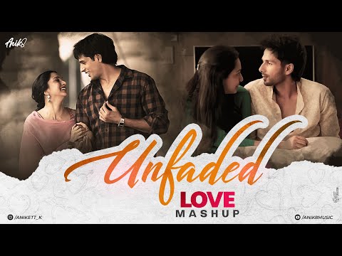 Unfaded Love Mashup | ANIK8 | Night Drive Mashup | [Bollywood Lo-fi, Chill]