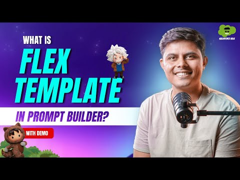What Is Flex Template In Prompt Builder? | Flex Template Demo | AI In Salesforce | Salesforce Hulk