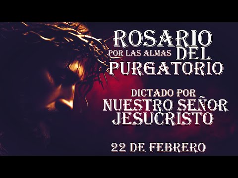 Rosario dictado por nuestro Señor Jesús, 22 de febrero