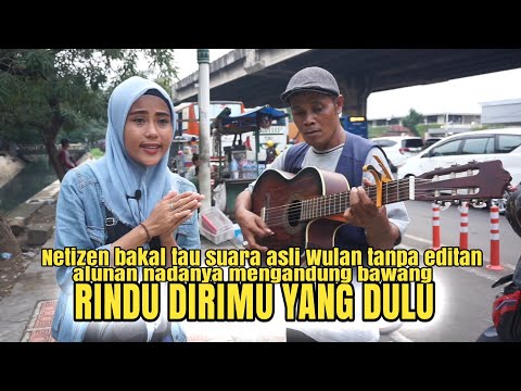 Rindu dirimu yang dulu netizen bakal tau suara asli Wulan tanpa editan
