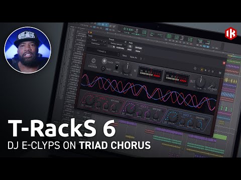 T-RackS 6 - Triad Chorus with DJ E-Clyps (Part 10 of 10) mixing & mastering plugins