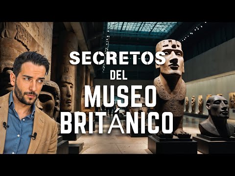 10 MISTERIOS del BRITISH Museum que te harán dudar de la HISTORIA