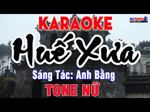 Huế Xưa Karaoke Tone Nữ (Beat Ballad Dân Ca) Nhạc Sống || Karaoke Đại Nghiệp