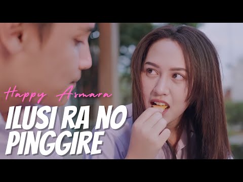 Happy Asmara - Ilusi Ra No Pinggire  (Official Music Video)