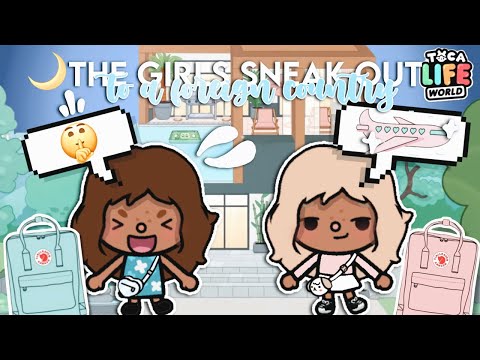 The Girls Sneak Out To A FOREIGN COUNTRY ✈️ 🌍 | *with voice* 🔊 | Toca Boca Roleplay