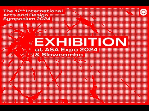 Exhibition12thsymposiumatASAexpo2024Slowcombo