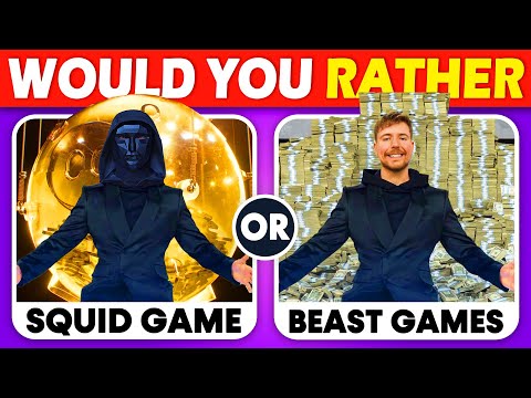 Would You Rather...? SQUID GAME or BEAST GAME 🦑🎮👹 HARDEST Choices Ever! 2025 Quiz