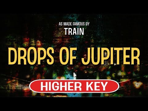 Drops Of Jupiter (Karaoke Higher Key) – Train