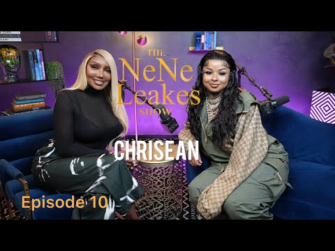 The Nene Leakes Show | Episode 10 | Chrisean