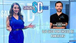 Ojo Seco Por Exceso De Pantallas | Sanando Dudas | Viernes 26 de Junio 2026 | Televisa Monterrey
