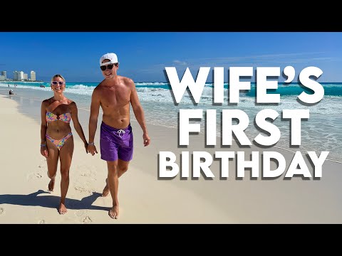MY WIFE'S FIRST BIRTHDAY